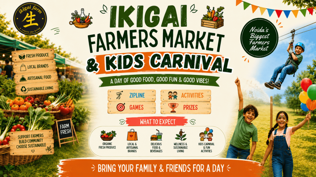 Ikigai Farmer's Market & Kids Carnival at Noida Sector 134