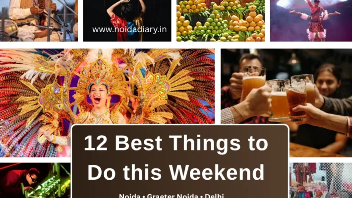 12 Best Things to Do in Noida This Weekend (June 27-28)